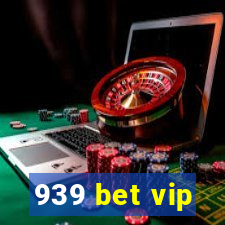 939 bet vip